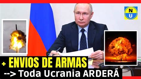 🚨 Ultimo Minuto MÁs Armas Significa Toda Ucrania ArderÁ 🔥 Noticias