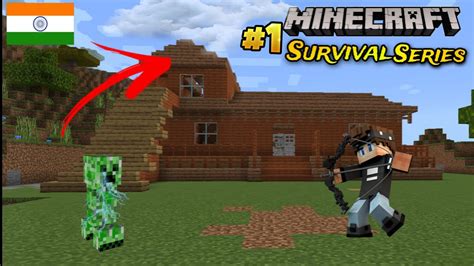 Minecraft PE Survival Series Episode 1 In Hindi I Made House And