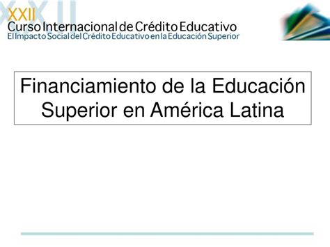 PPT Financiamiento de la Educación Superior en América Latina