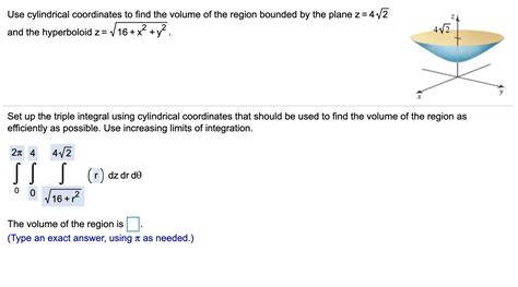 Solved Use Cylindrical Coordinates To Find The Volume Of The