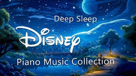 Disney Deep Sleep Piano Collection For Meditation Relaxing Music