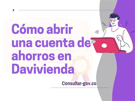 C Mo Abrir Una Cuenta De Ahorros En Davivienda