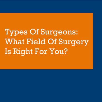 Types Of Surgeons: What Field Of Surgery Is Right For You? | RUSM