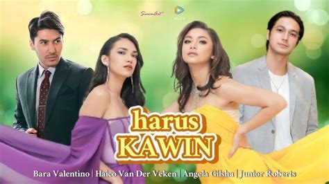 Nonton Serial Harus Kawin Episode 1,2,3 Full HD - Tribunpekanbaru.com