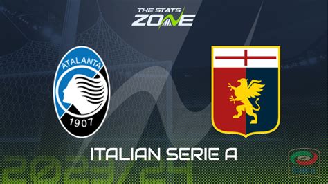 Atalanta Vs Genoa Preview Prediction Italian Serie A The