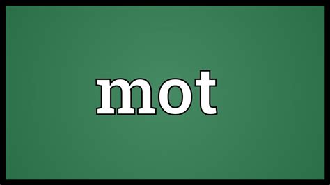 Mot Meaning - YouTube