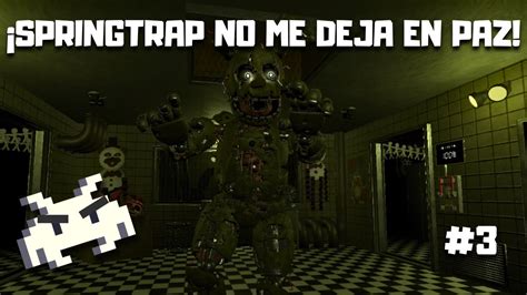 Te Llego La Hora Springtrap Jugando Fnaf The Glitched Attraction