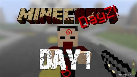 Let S Play Minecraft Dayz Day With Anthony And Destin What Are We