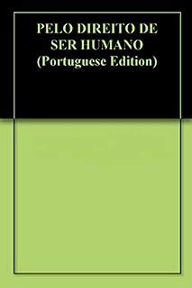 Pelo Direito De Ser Humano Ebook Resumo Ler Online E Pdf Por