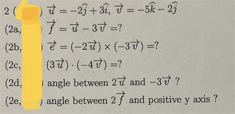 Solved U −2j 3i V −5k−2jf U−3v E −2u × −3v 3u ⋅ −4v