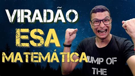 VIRADÃO DE MATEMÁTICA ESA OS SEGREDOS PARA GABARITAR A PROVA YouTube