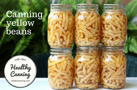 Canning yellow wax beans - Healthy Canning