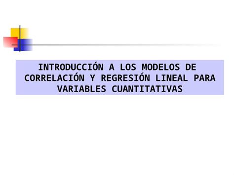 PPT INTRODUCCIÓN A LOS MODELOS DE CORRELACIÓN Y REGRESIÓN LINEAL PARA