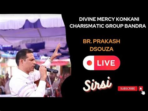 Br Prakash D Souza Divine Mercy Konkani Charismatic Group Bandra At