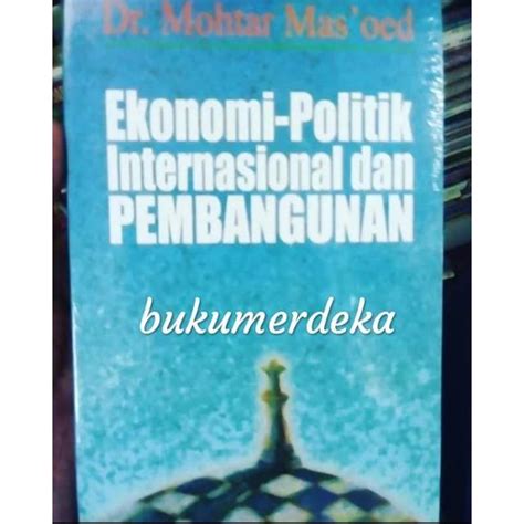 Jual Buku Ekonomi Politik Internasional Dan Pembangunan Mochtar