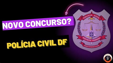 NOVO CONCURSO DA PCDF PARA AGENTE E ESCRIVÃO 2024 YouTube