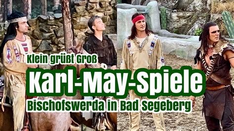 Karl May Spiele Klein Gr T Gro Bischofswerda Lobt Bad Segeberg