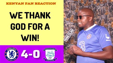 Chelsea 4 0 Preston North End Poken Kenyan Fan Reaction Fa Cup