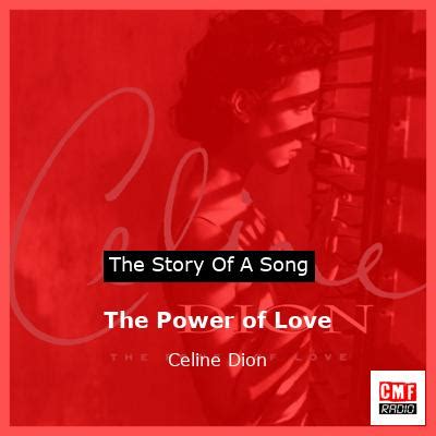 The Story Of The Song The Power Of Love Celine Dion