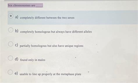 Solved Sex Chromosomes Are A Completely Different Between Chegg