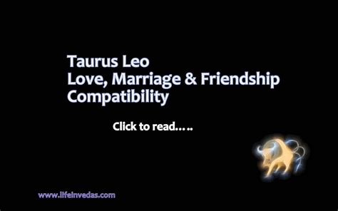 Taurus and Leo compatibility for Love, Marriage & Friendship – lifeinvedas