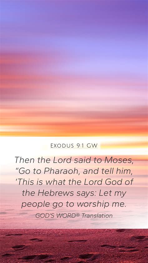 Exodus 9 1 GW Mobile Phone Wallpaper Then The Lord Said To Moses Go