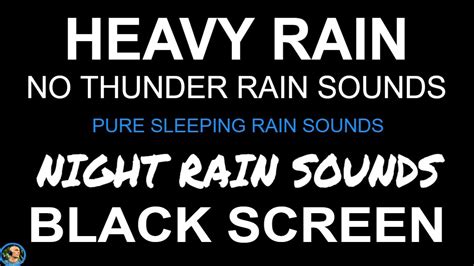 Night Rain Sounds For Sleeping Heavy Rain No Thunder Black Screen