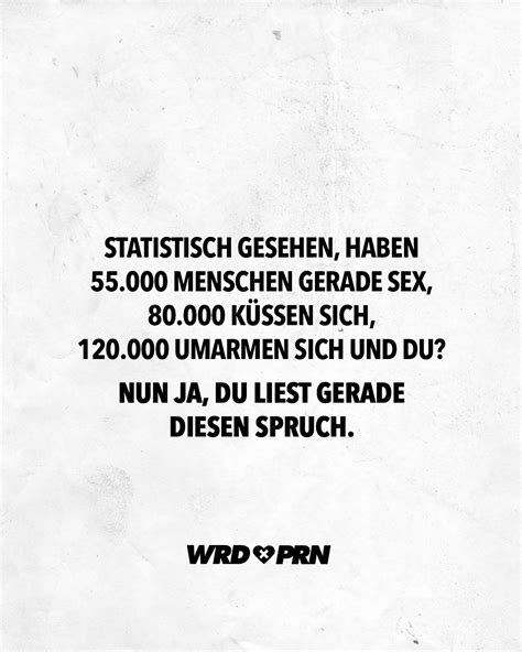 Statistisch gesehen haben 55 000 Menschen gerade Sex 80 000 küssen sich 120 000 umarmen sich