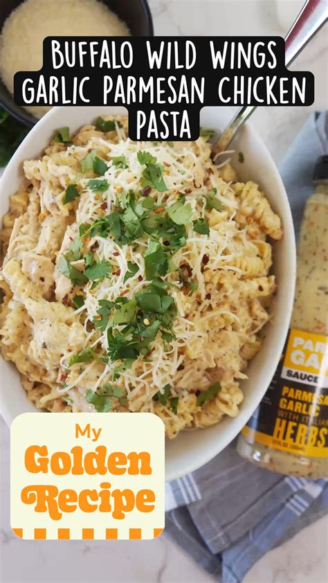 Buffalo Wild Wings Garlic Parmesan Chicken Pasta Artofit