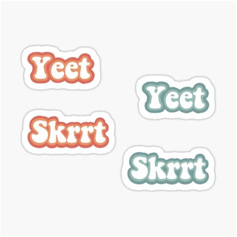 Yeet Yeet Skrrt Skrrt Retro Sticker Pack Sticker For Sale By