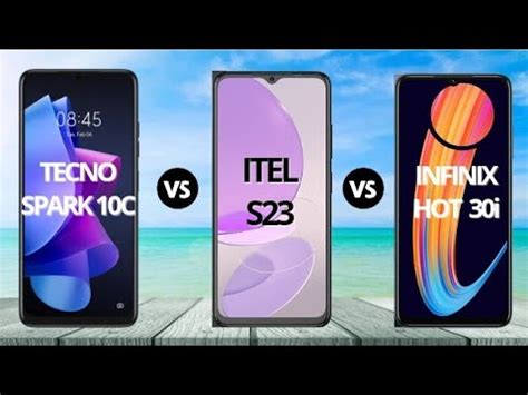 TECNO SPARK 10C VS ITEL S23 VS INFINIX HOT 30i Tecnospark10c Itels23 Infinixhot30i YouTube