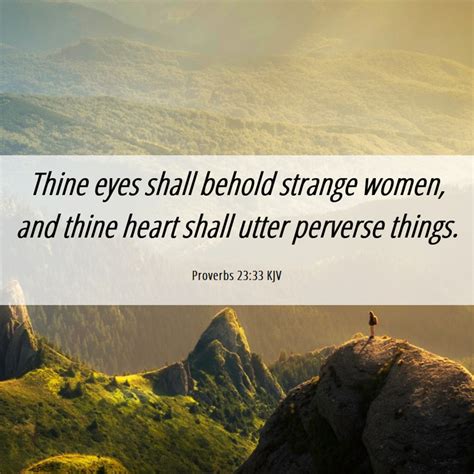 Proverbs Kjv Thine Eyes Shall Behold Strange Women And Thine