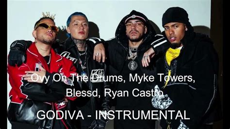 Ovy On The Drums Myke Towers Blessd Ryan Castro Godiva Instruemental Youtube