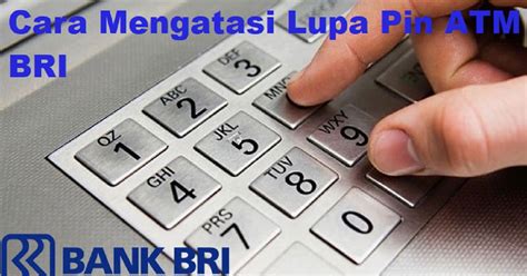 Cara Mengatasi Lupa Pin Atm Bri Terbaru West Java