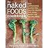 Eat Naked Unprocessed Unpolluted And Undressed Eating For A Healthier Sexier You Margaret