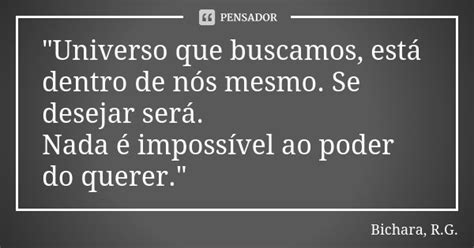 Universo Que Buscamos Está Bichara R G Pensador