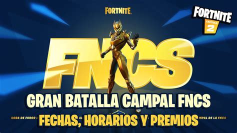 Gran Batalla Campal de la FNCS de Fortnite fechas horarios y cómo