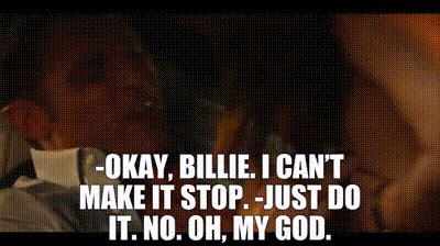 Yarn Okay Billie I Can T Make It Stop Just Do It No Oh My God Sex Life