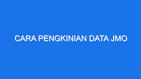 Cara Pengkinian Data Jmo