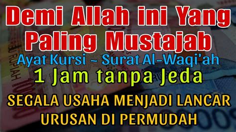 Dipermudah Segala Urusan Ayat Kursi Surat Al Waqi Ah Pembuka Pintu