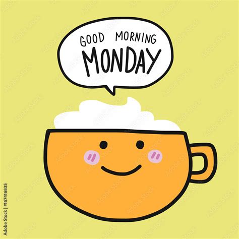 Coffee Cup and good morning Monday word in speech bubble cartoon vector ...