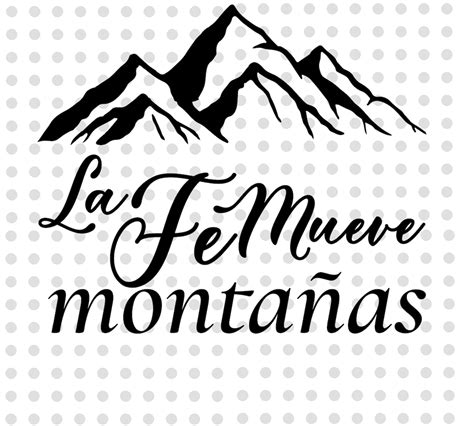 SVG PNG La Fe Mueve Montañas Para Cricut Etsy