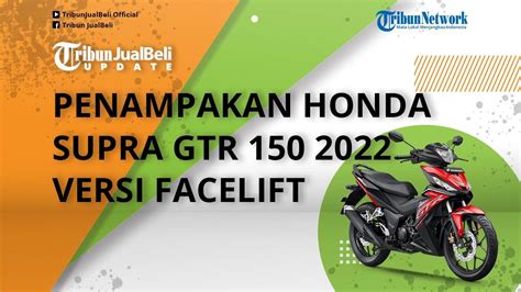 Intip Penampakan Motor Bebek Honda Supra Gtr Versi Facelift