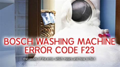 Bosch Washer Error Code F23 Causes How Fix Problem