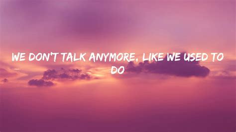 We Don T Talk Anymore Feat Selena Gomez Charlie Puth Lyrics