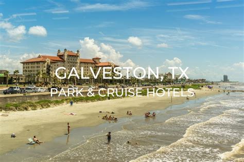 Galveston 'Park and Cruise' Hotels | One Trip at a Time