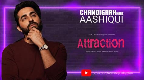 Attraction Chandigarh Kare Aashiqui Ft Ayushmann K Official