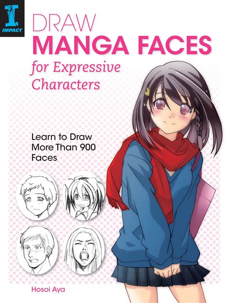 Draw Manga Faces for Expressive Characters by Hosoi Aya: 9781440337284 ...