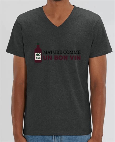 Tee Shirt Homme Col V Stanley Presenter Ans Mature Comme Un Bon Vin Anniversaire Id E