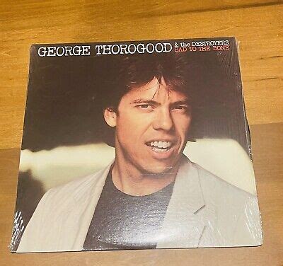 George Thorogood Bad To The Bone Lp Rounder Nm In Shrink Ebay